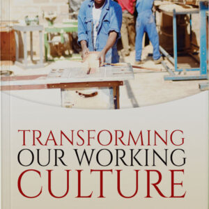 Transforming Our Working Culture
